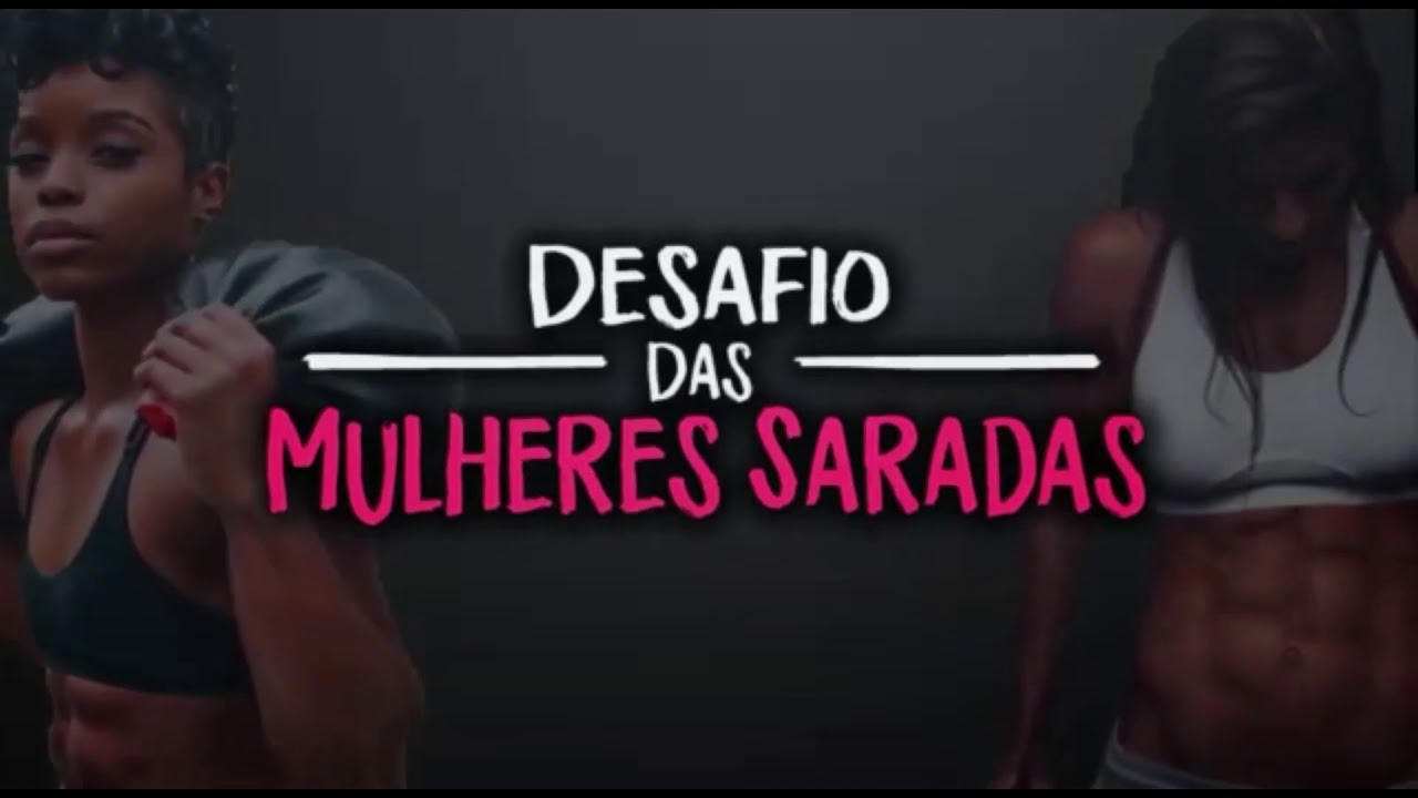 Mulheres saradas - treino 1