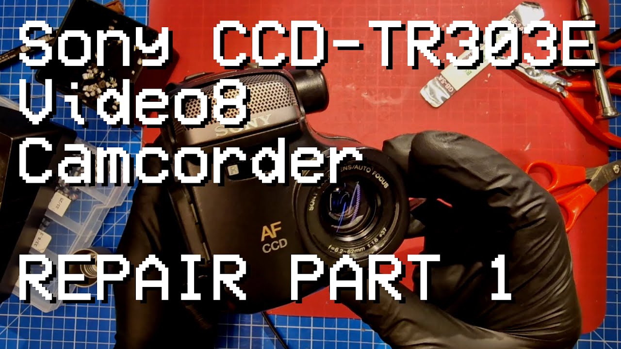 IT STINKS! Sony CCD-TR303E repair part 1