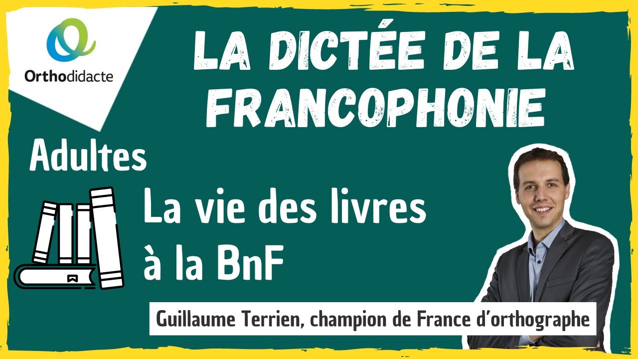 La BnF - Adultes - La dictée de la francophonie 2021