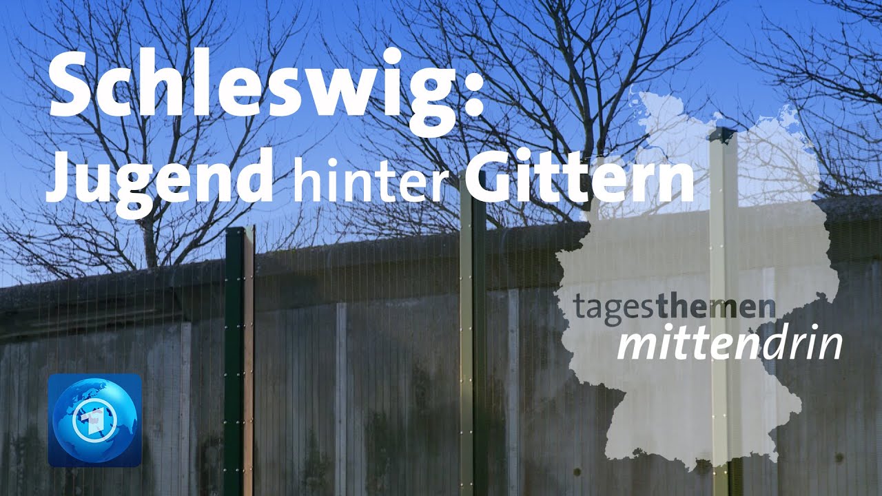 Schleswig: Jugend hinter Gittern | tagesthemen mittendrin