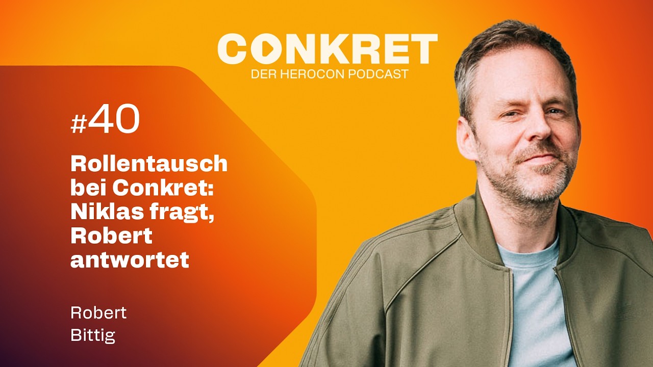 Rollentausch bei Conkret: Niklas fragt, Robert antwortet – HEROCON & mehr | 🎙️ Conkret: Folge 40