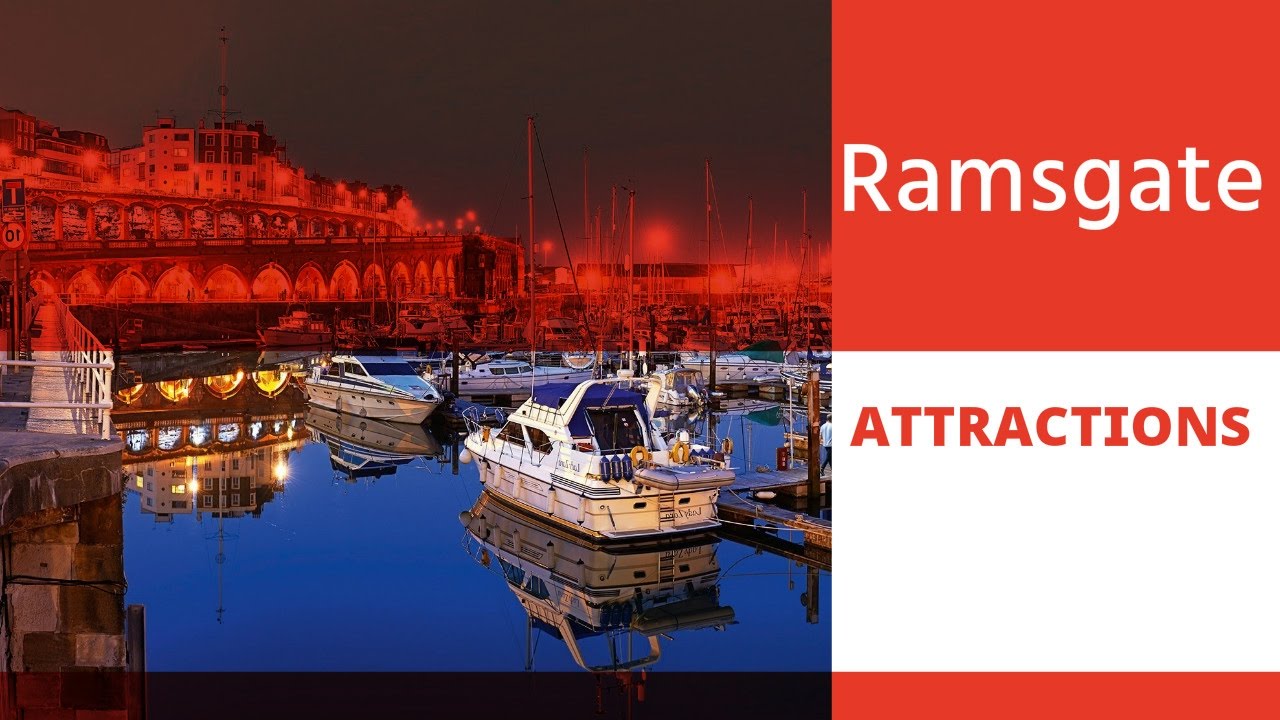 Top 13 Tourist Attractions in Ramsgate - Isle of Thanet, England