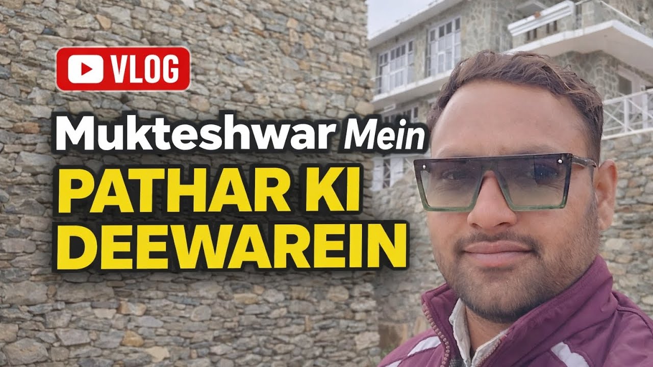 Yeh Hai Mukteshwar Ki Asli Pehchaan | Pathar Ki Deewarein🪨@NadeemMvlogs 