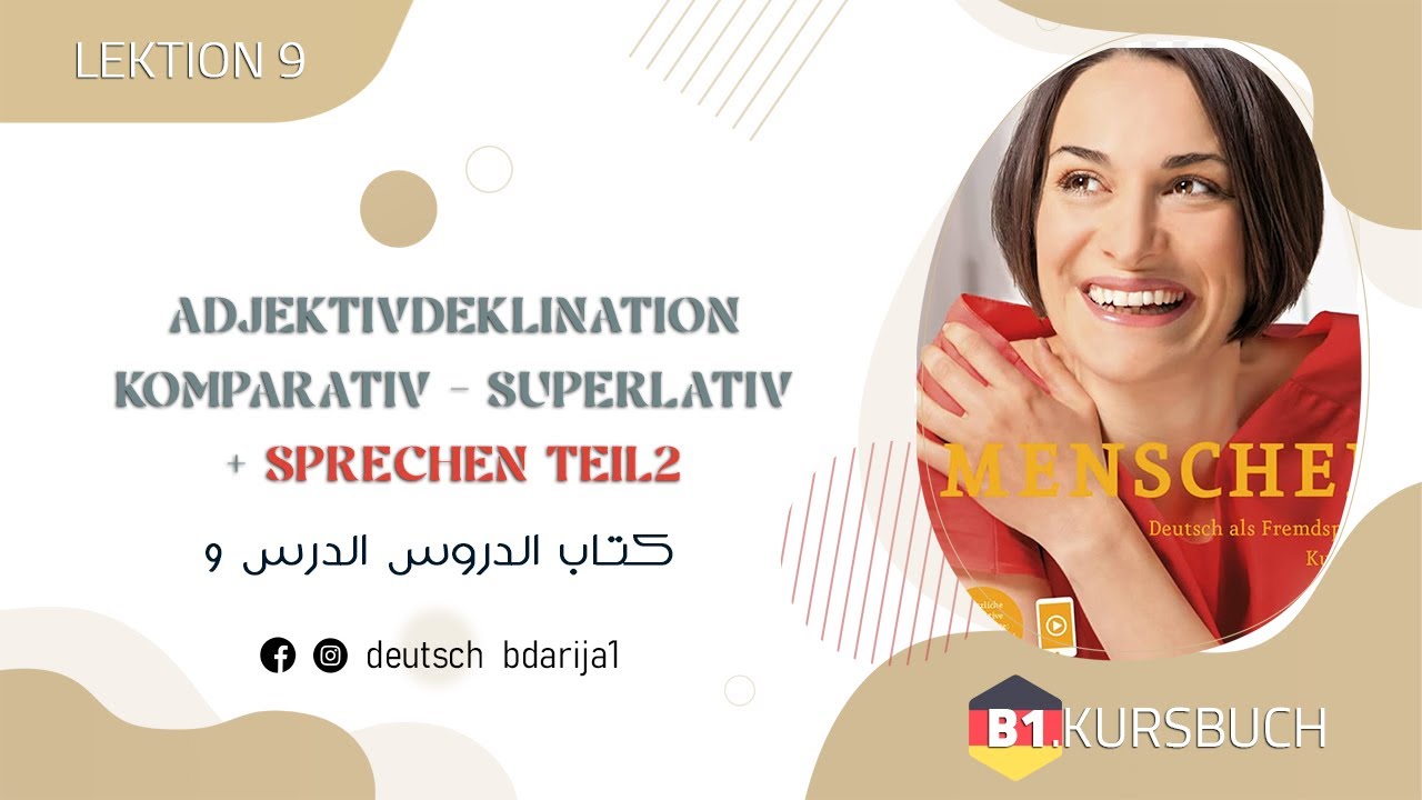 B1.1 MENSCHEN | LEKTION 9 | KURSBUCH | ADJEKTIV DEKLINATION KOMPARTIV SUPERLATIV | SPRECHEN TEIL 2