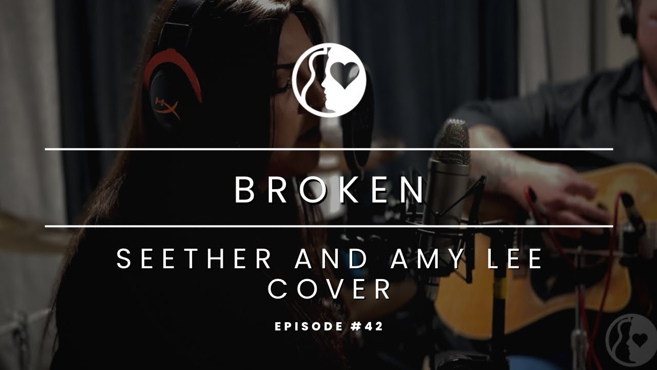 Broken - Seether feat Amy Lee Acoustic Cover