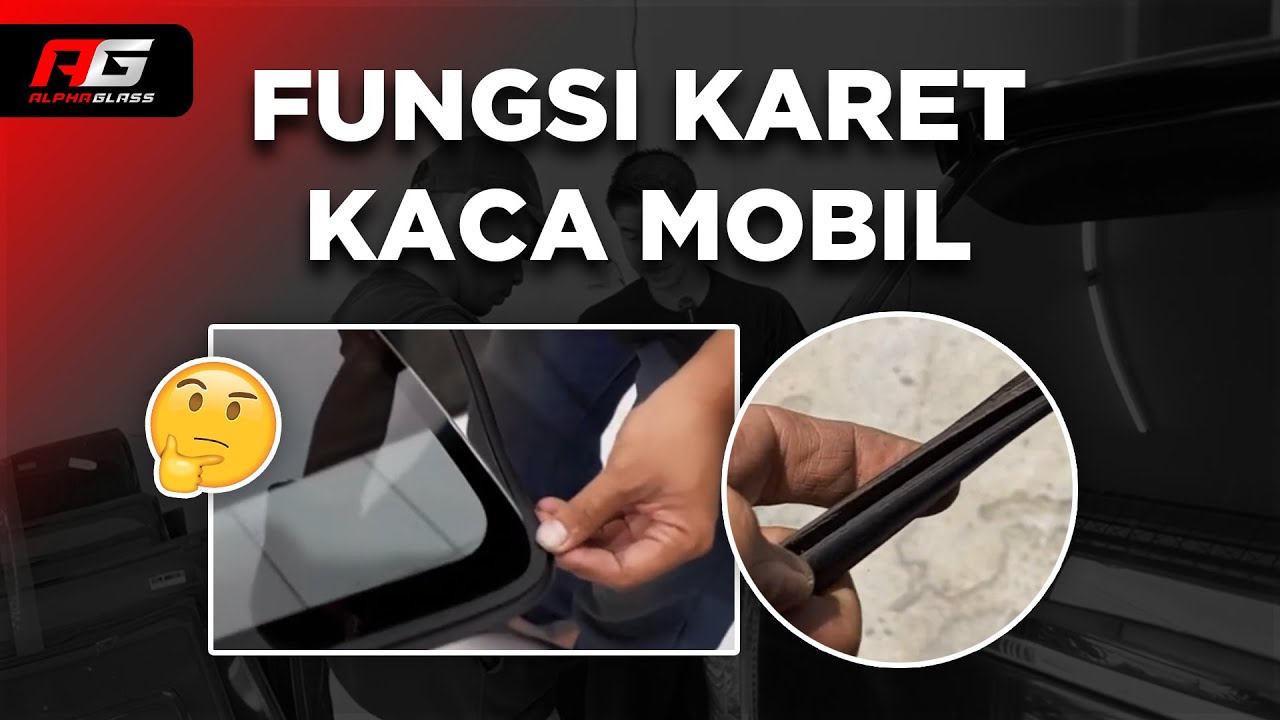 Peran dan Pengaruh Karet Kaca Mobil Apakah Semua Mobil Memerlukannya