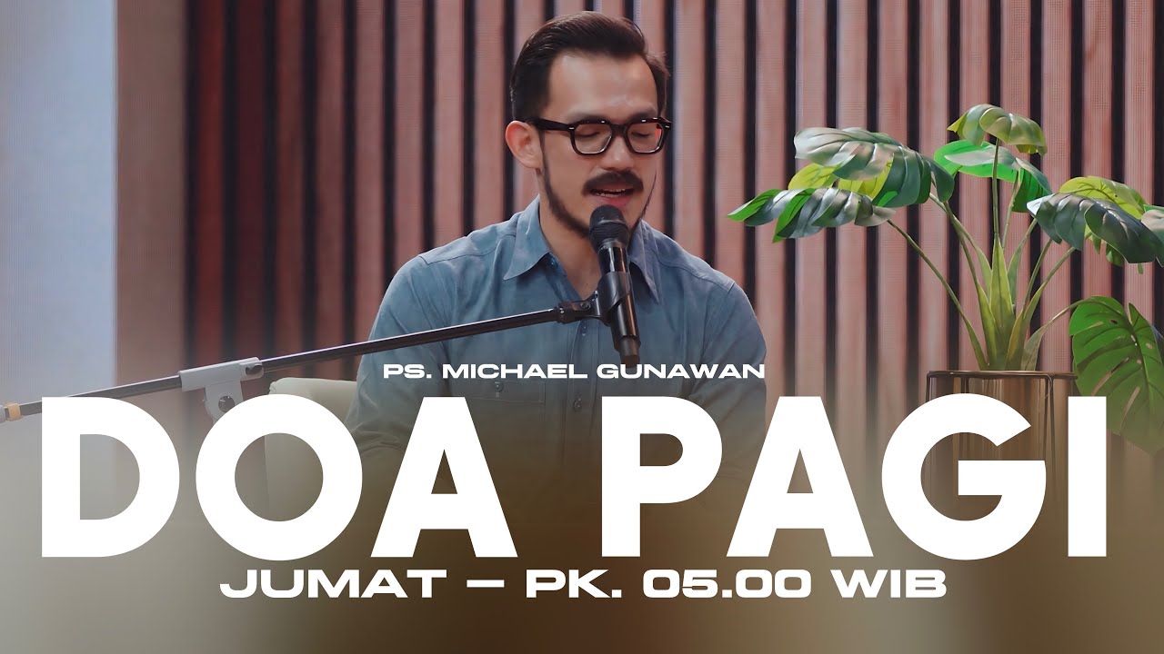 DOA PAGI GSJS with Ps. Michael Gunawan - Pk.05.00 (20 February 2026)