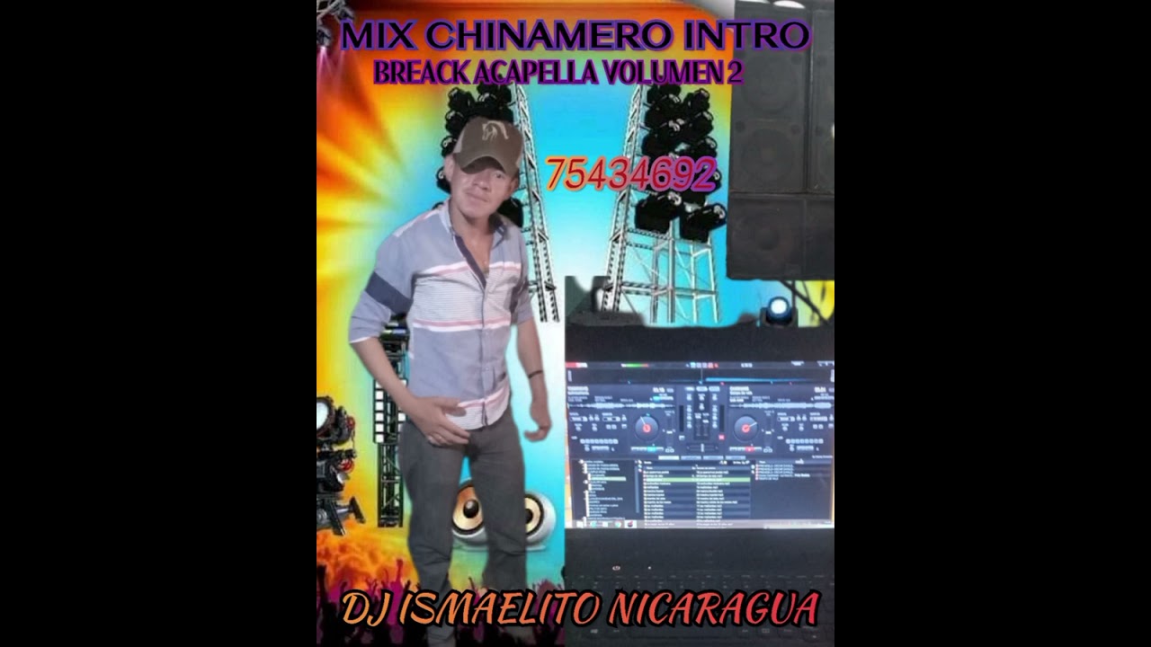 Mix chinamero Intro Brack acapella. Volumen 2 Dj Ismaelito Nicaragua🎧🎵