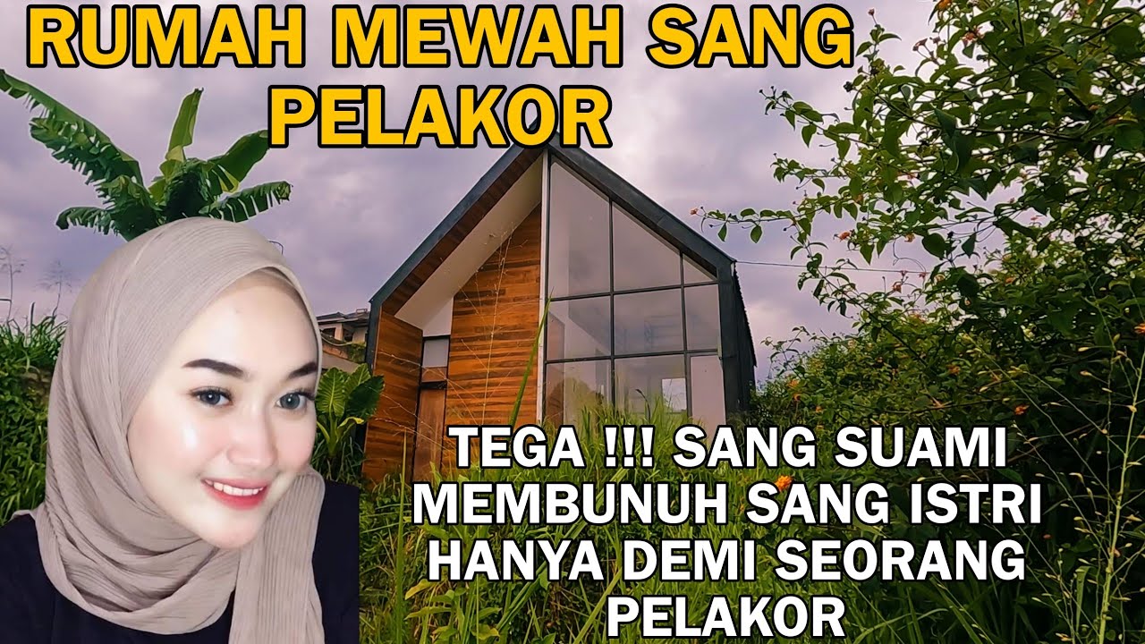 RUMAH MEWAH SANG PELAKOR KOSONG 2 TAHUN