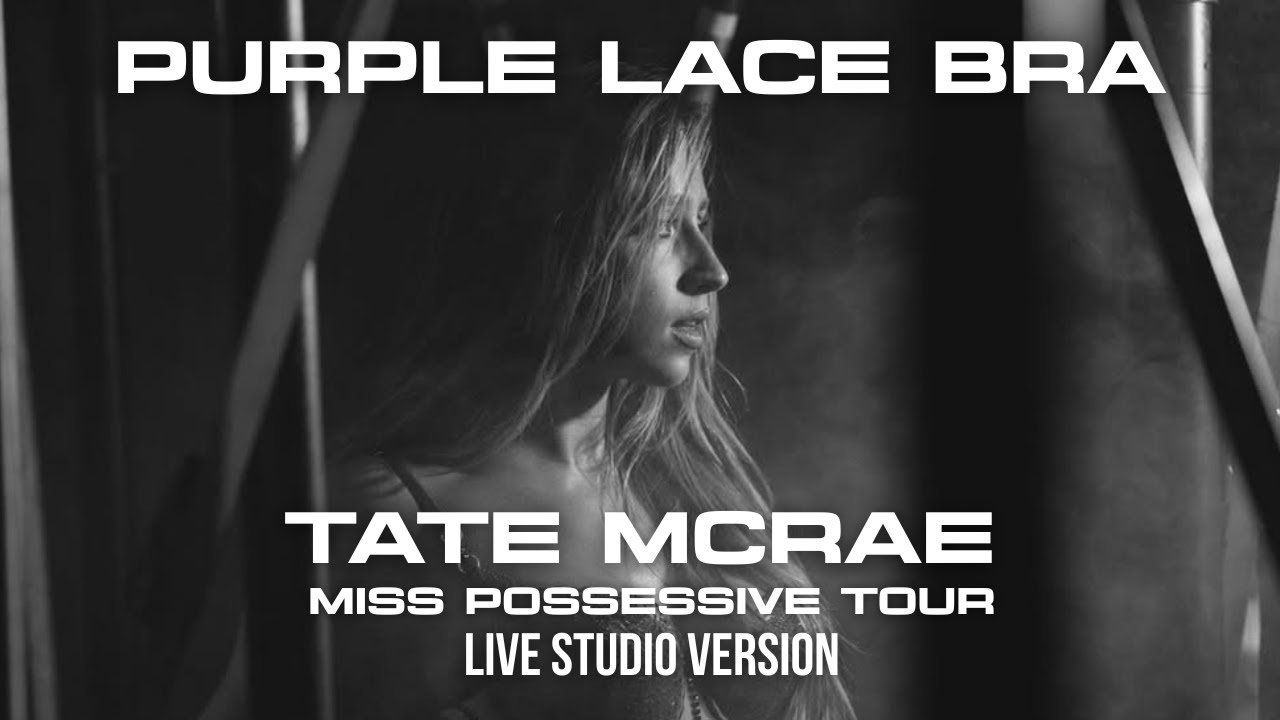 Tate McRae - Interlude / Purple Lace Bra - The Miss Possessive Tour (Live Studio Version)
