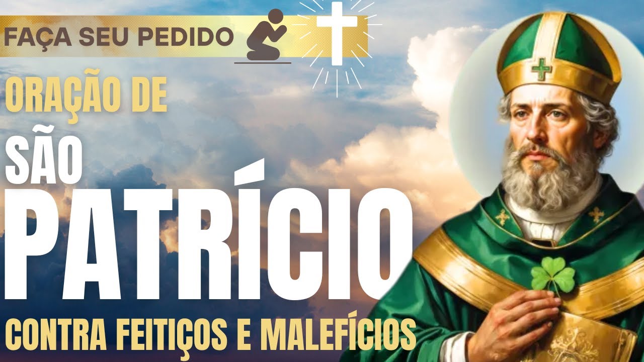 ((🔴)) ORAÇÃO PODEROSA DE SÃO PATRÍCIO CONTRA TODO MAL
