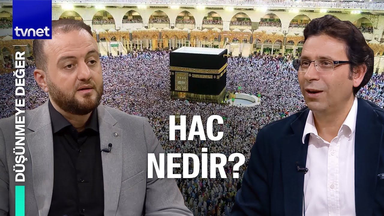 Hac ibadeti neyi ifade eder? | Düşünmeye Değer