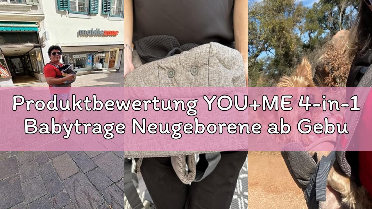 Produktbewertung YOU+ME 4-in-1 Babytrage Neugeborene ab Geburt bis Kleinkind (3,6–14,5 kg) - Ergonom
