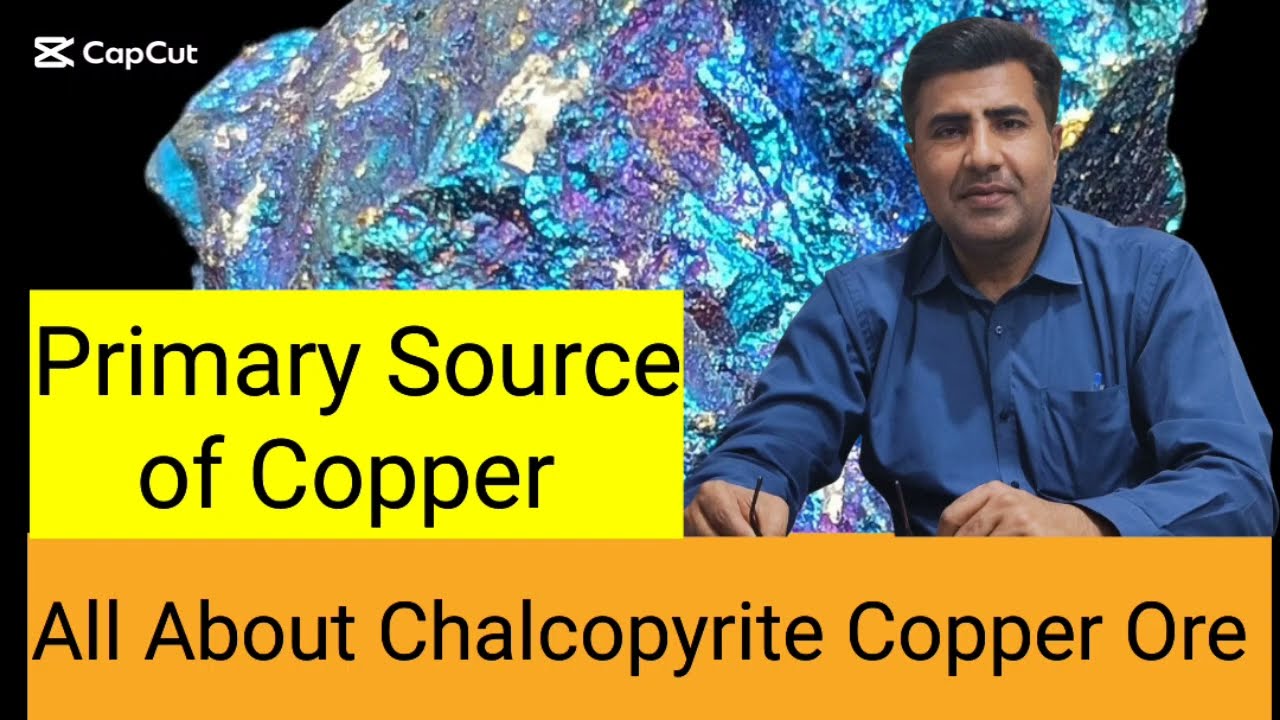Chalcopyrite Copper Ore | Primary Source of Copper | Identification of Chalcopyrite | MiningInsights