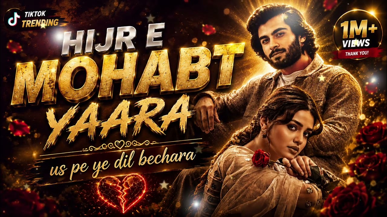 Hijr E Mohabt Yaara ❤️ | Us Pe Ye Dil Bechara | New Sad Romantic Song 2026 | TikTok Trending