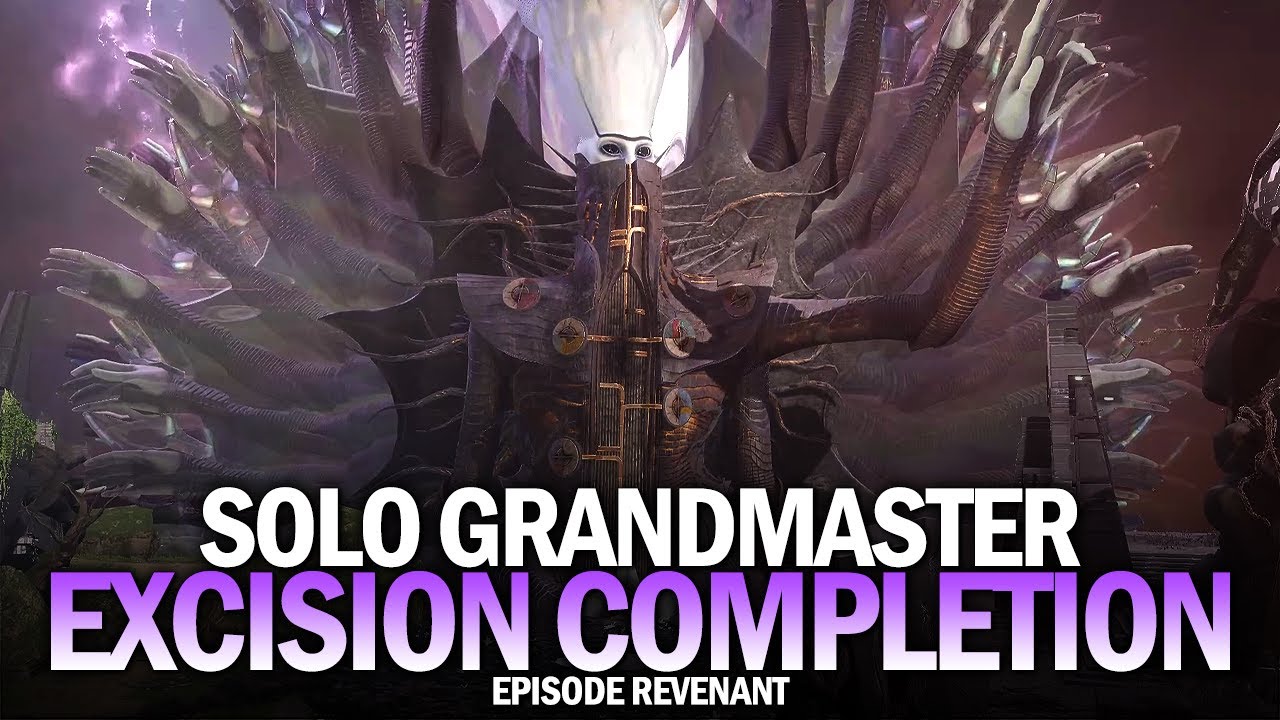 Solo Grandmaster Excision in Episode Revenant [Destiny 2]