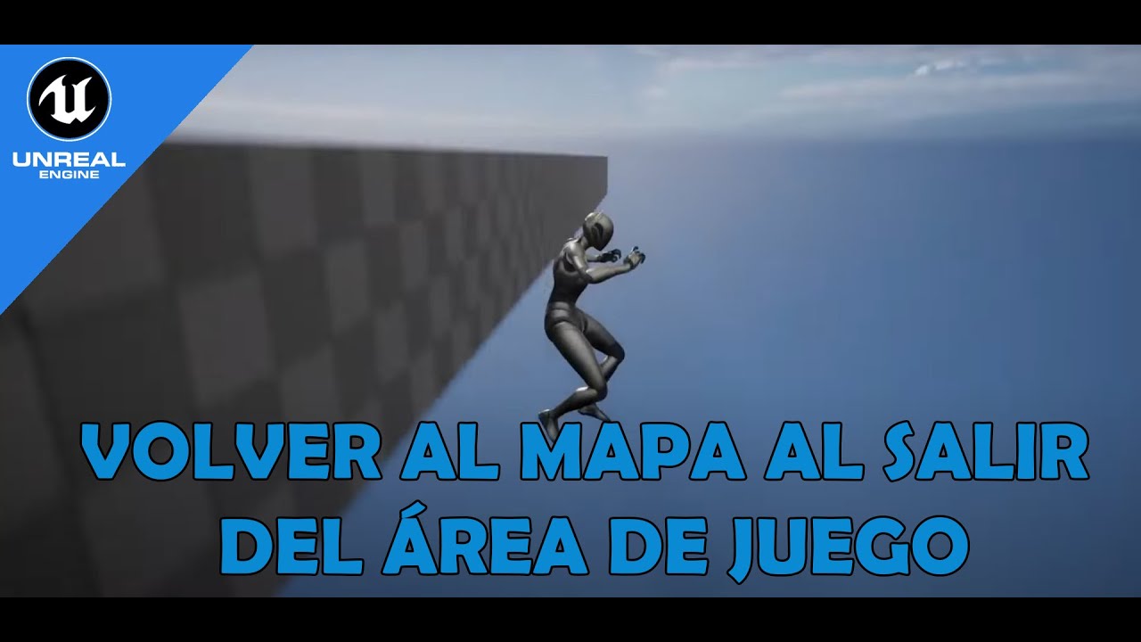 C&oacute;mo VOLVER AL MAPA al caer fuera del &aacute;rea de juego en Unreal Engine 5 - Tutorial Espa&ntilde;ol