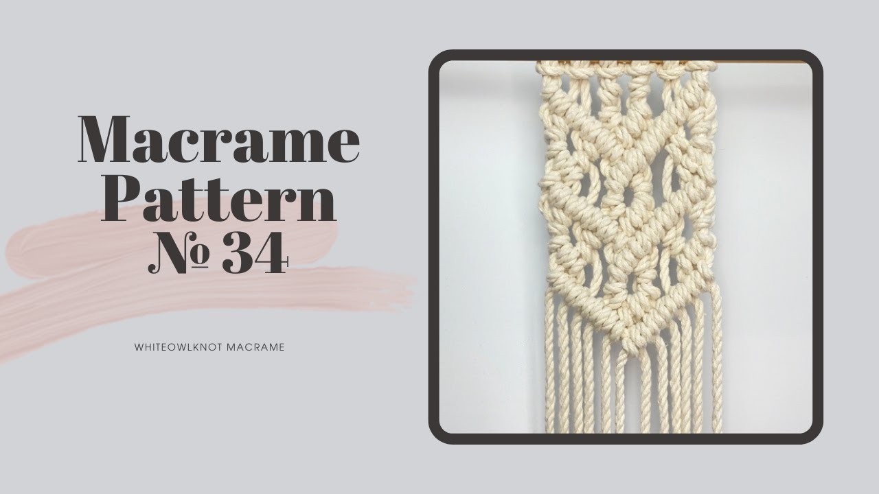 Macrame Pattern №34 / Pattern Ideas for Layered Macrame Wall Hanging / Macrame Tutorial