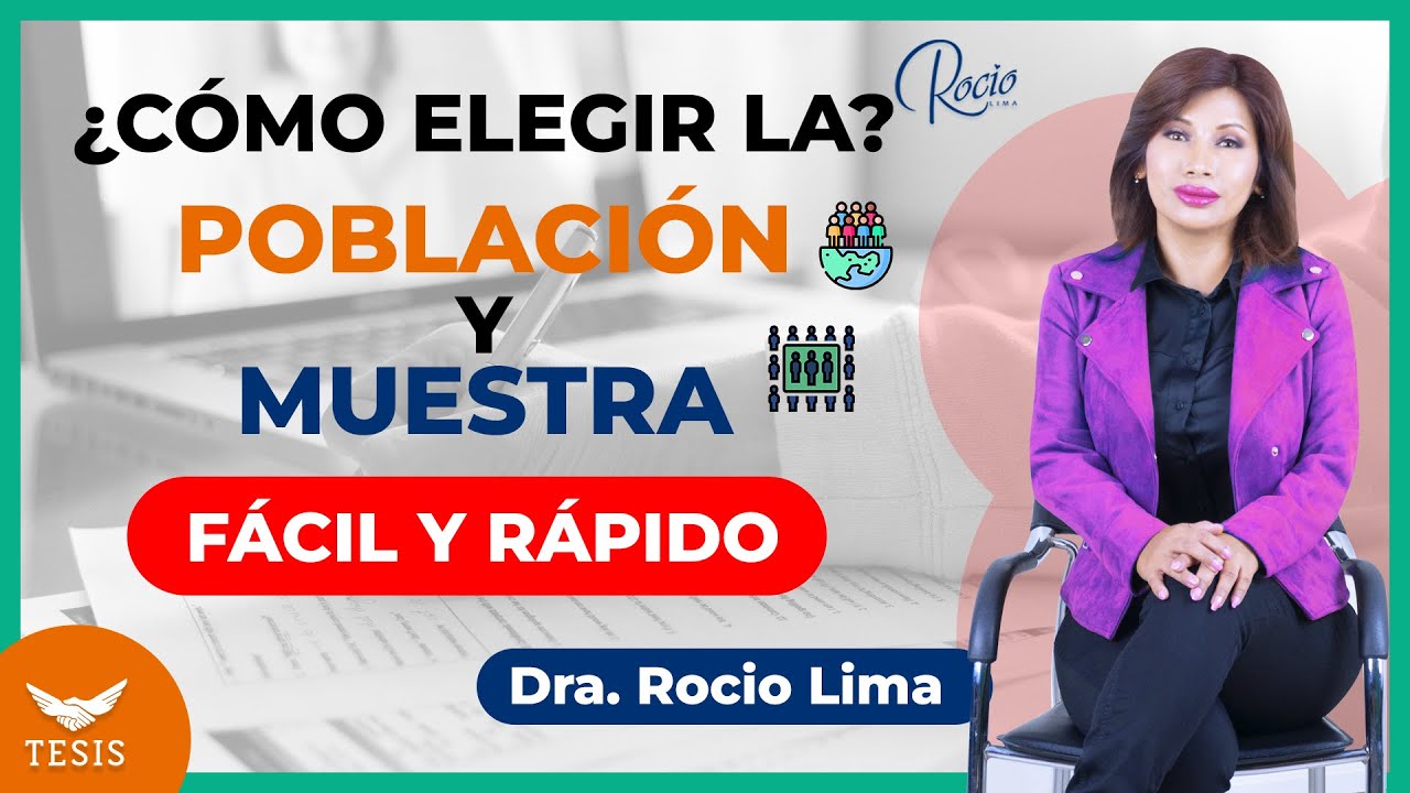 Cómo obtener la POBLACIÓN y MUESTRA para una Tesis de Éxito 🌟|Dra.Rocio Lima 😇❤️🔥