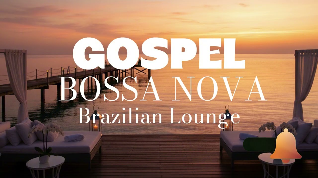 GOSPEL BOSSA BRAZILIAN LOUNGE