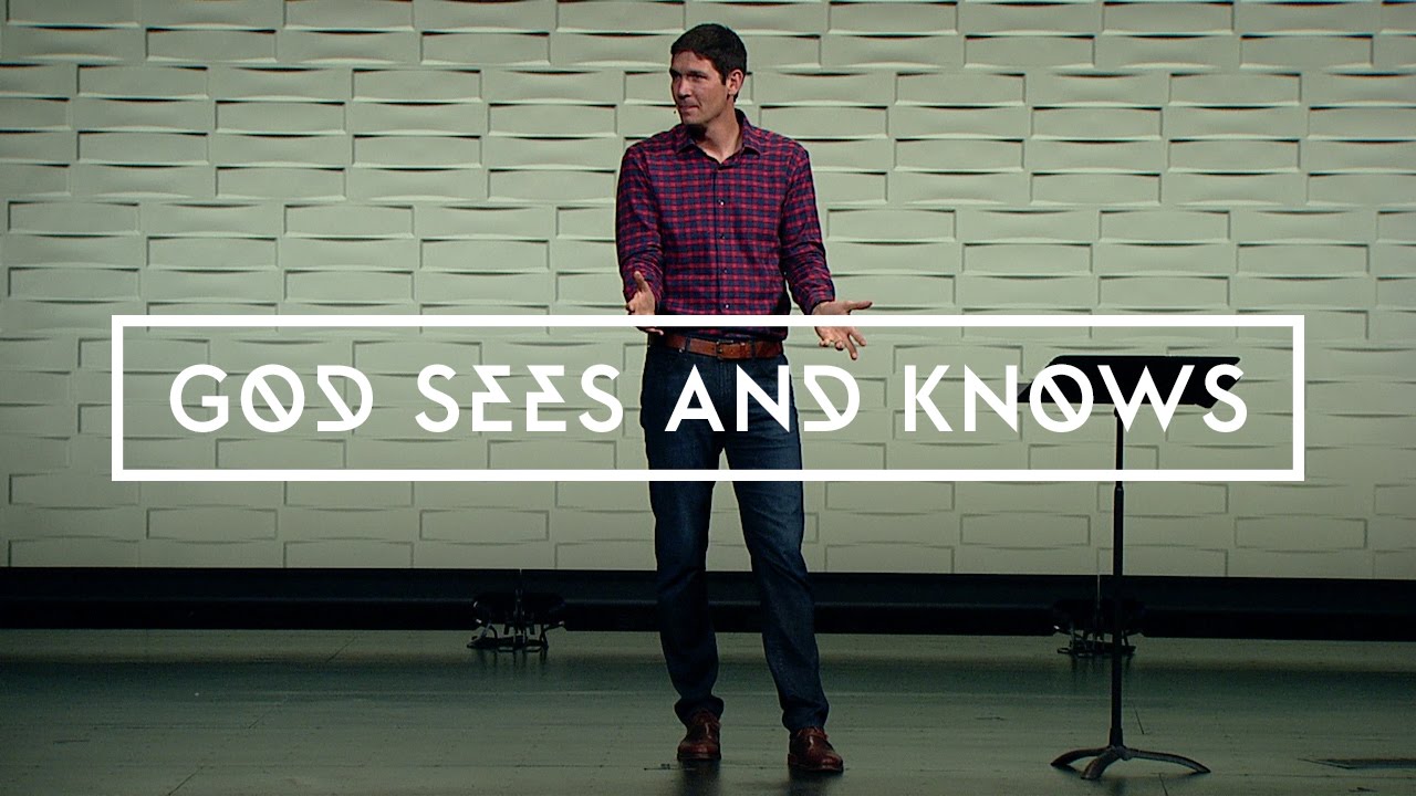 God Sees and Knows