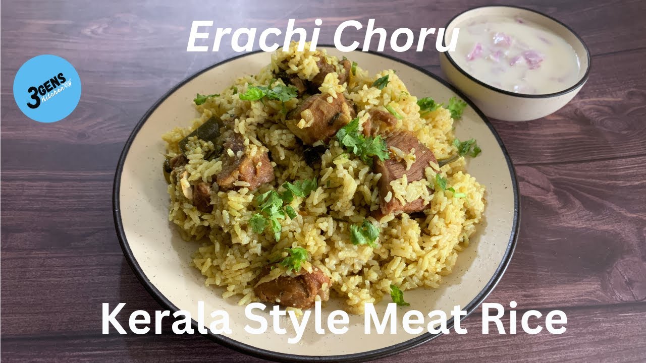 ERACHI CHORU || KERALA STYLE MEAT RICE || MUTTON ERACHI CHORU || 3Gens Kitchen