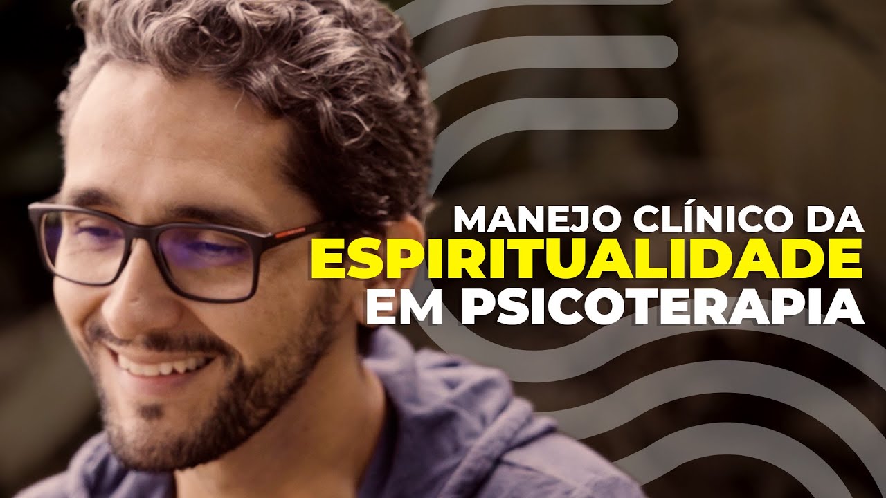 O básico sobre espiritualidade nos atendimentos em psicoterapia