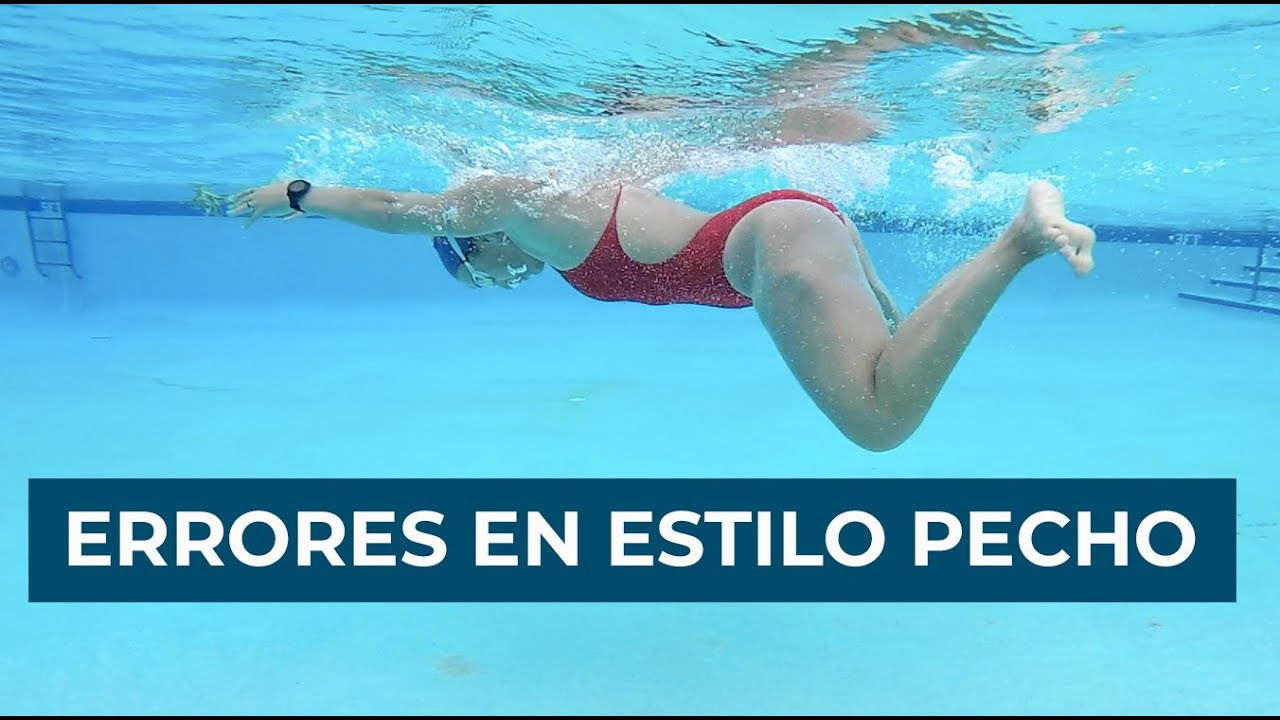 ERRORES QUE COMETES EN EL ESTILO PECHO / BRAZA NATACIÓN