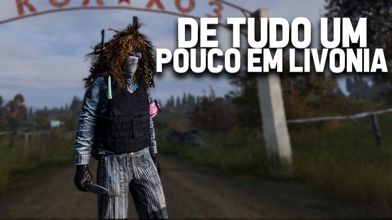 DE TUDO UM POUCO EM LIVONIA - DayZ