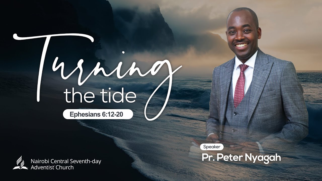 Turning The Tide - Pr. Peter Nyagah | Sermon
