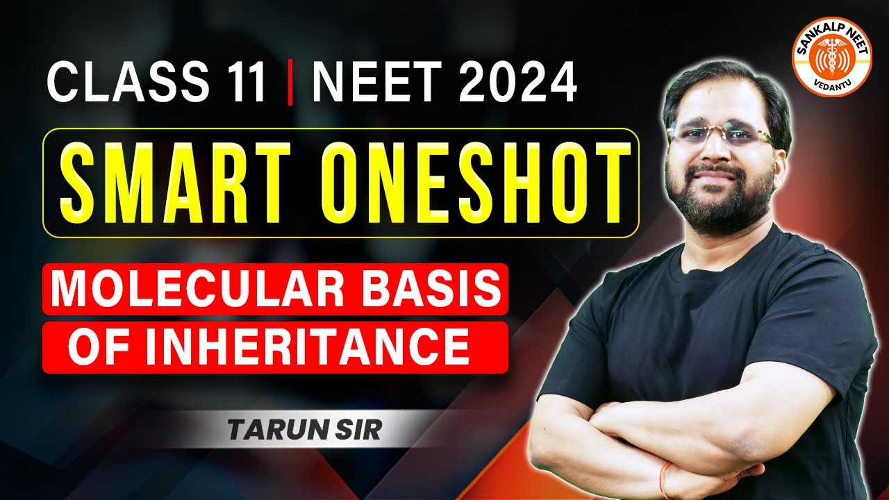 MOLECULAR BASIS OF INHERITANCE CLASS 12 ONE SHOT | NEET 2024 | SMART ONE SHOT | BOTANY BY TARUN SIR