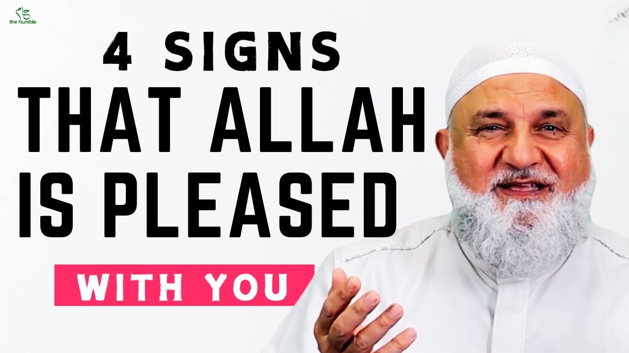 4 Signs that Allah is Pleased With You | Ustadh Mohamad Baajour