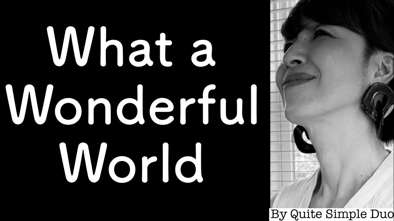 【What A Wonderful World】