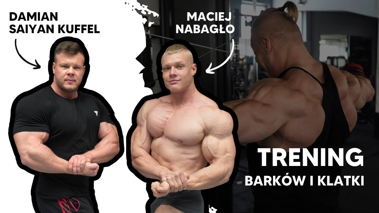 TRENING BARKÓW I KLATKI | Damian SAIYAN Kuffel & Maciej Nabagło