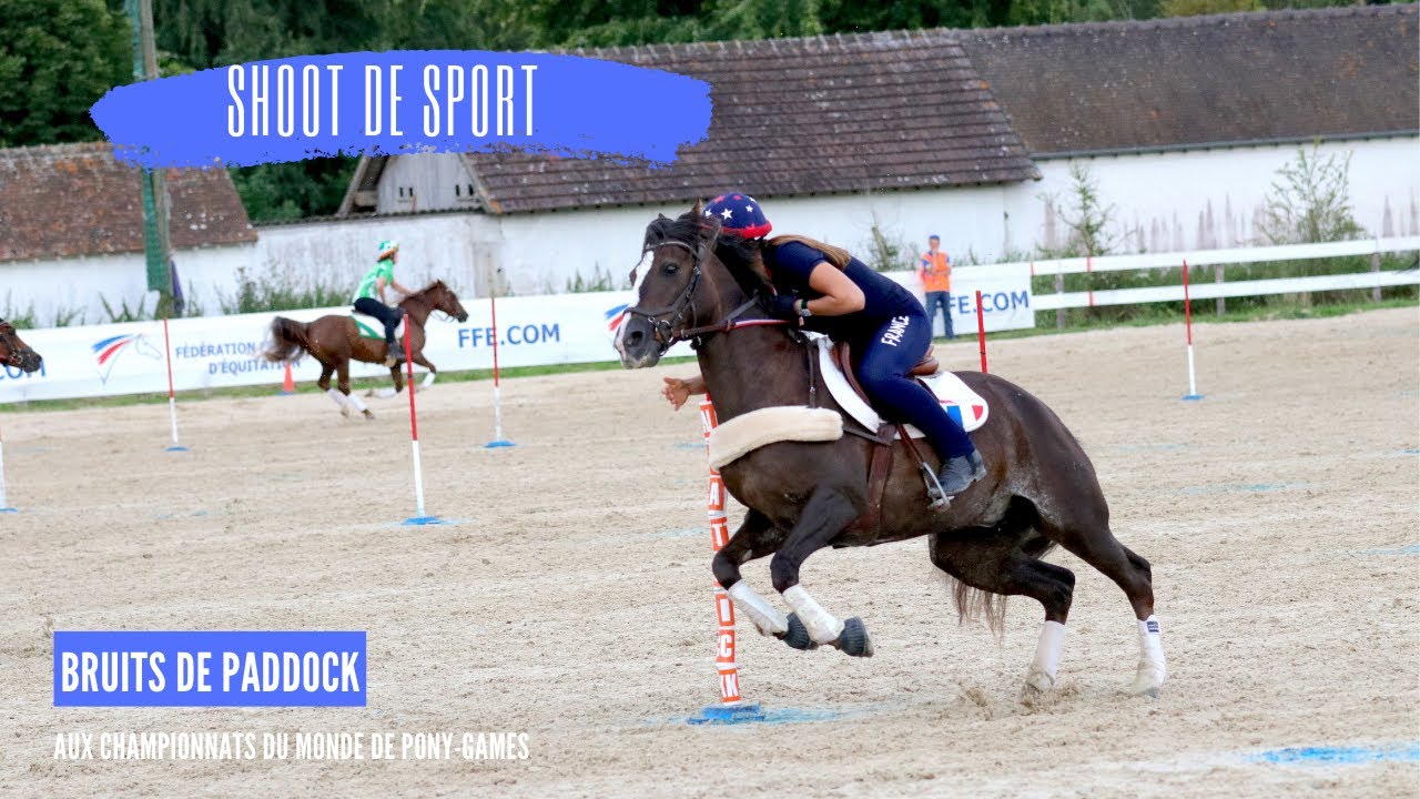 [SHOOT DE SPORT] Bruits de paddock aux mondiaux de pony-games