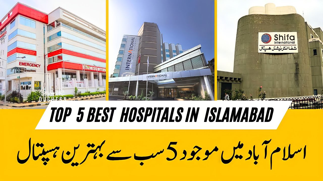 Top 5 Best Hospital in islamabad | Best 5 hospital in islamabad pakistan