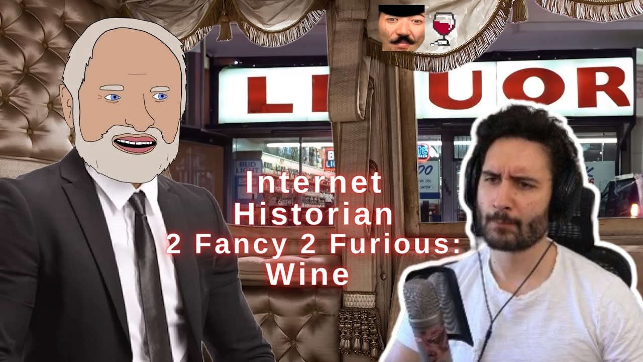 NymN reacts to Internet Historian 2 Fancy 2 Furious: Wine