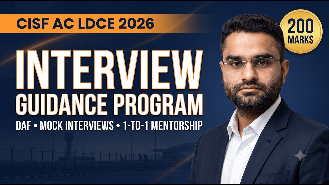 CISF AC LDCE 2026 Interview: The 200 Marks Nobody Prepares For