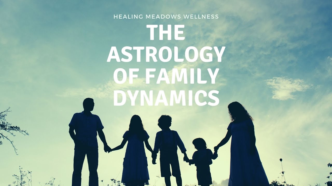 The Astrology of Family Dynamics