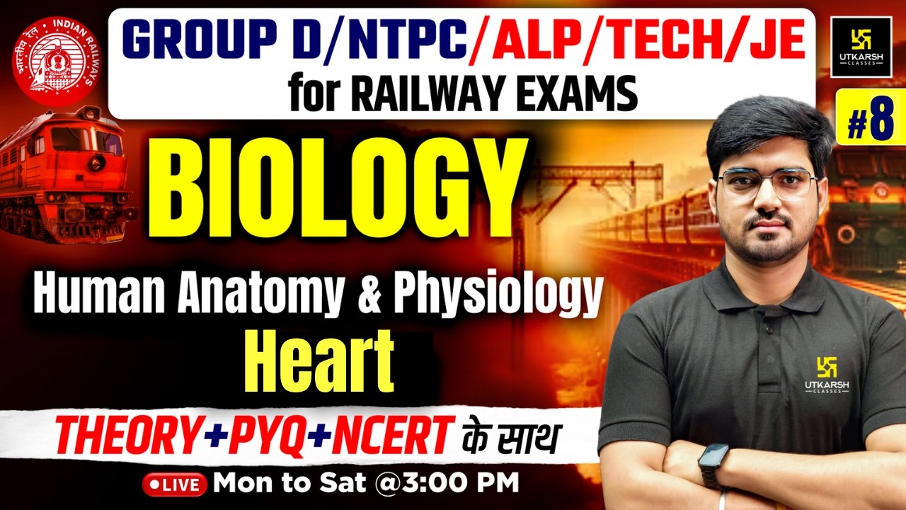 Biology for Railway Exams #8 | Human Anatomy & Physiology: Heart | Alok Sir