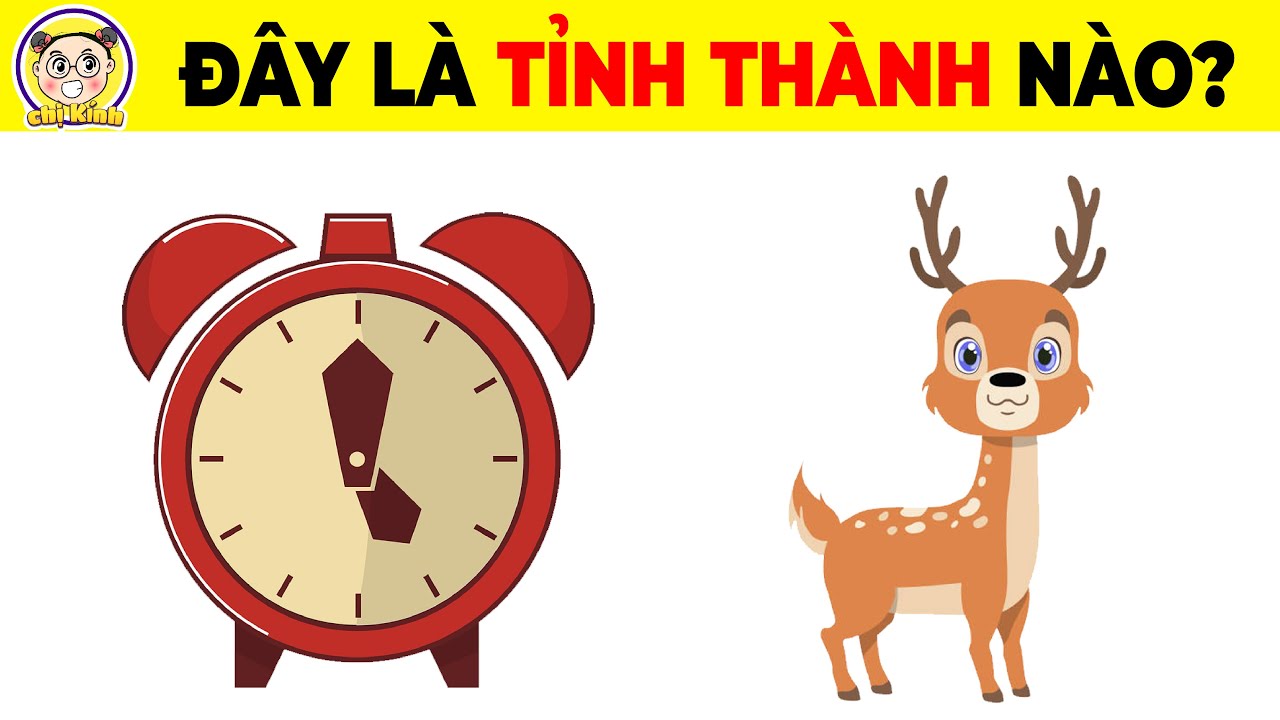 12+9 Câu Đố Đuổi Hình Bắt Chữ Đoán Tên Các Tỉnh Thành Việt Nam Cực Khó Chỉ Dành Cho Người Nhanh Trí