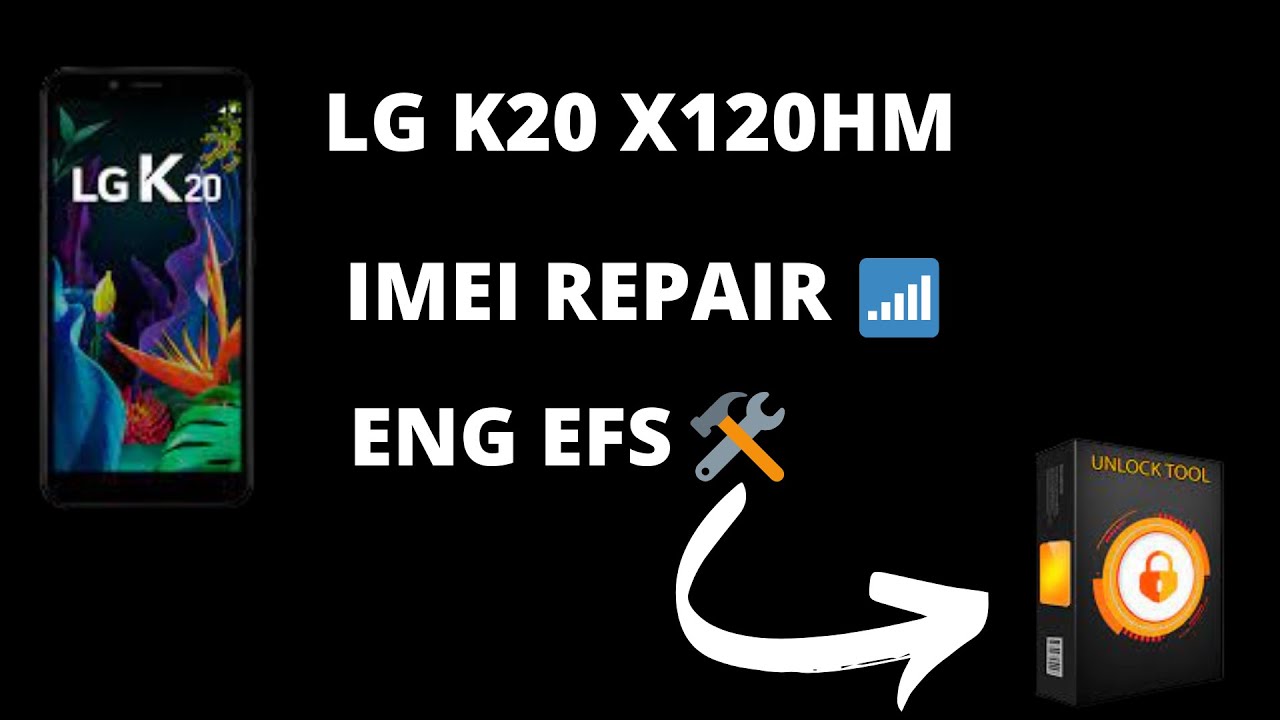 LG K20 (X120HM) IMEI REPAIR, ENG EFS, FACIL Y SENCILLO...BY UNLOCKTOOL.✅✅