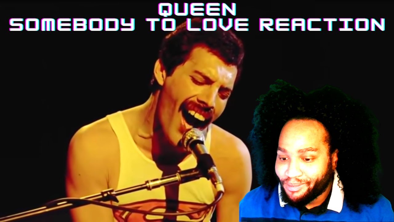 Queen Somebody To Love Reaction