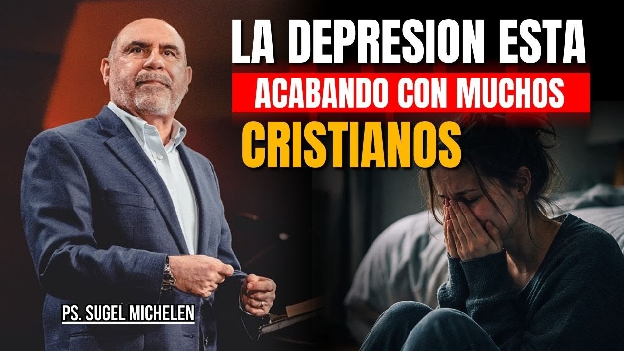 La depresión esta acabando con muchos cristianos - Ps. Sugel Michelen