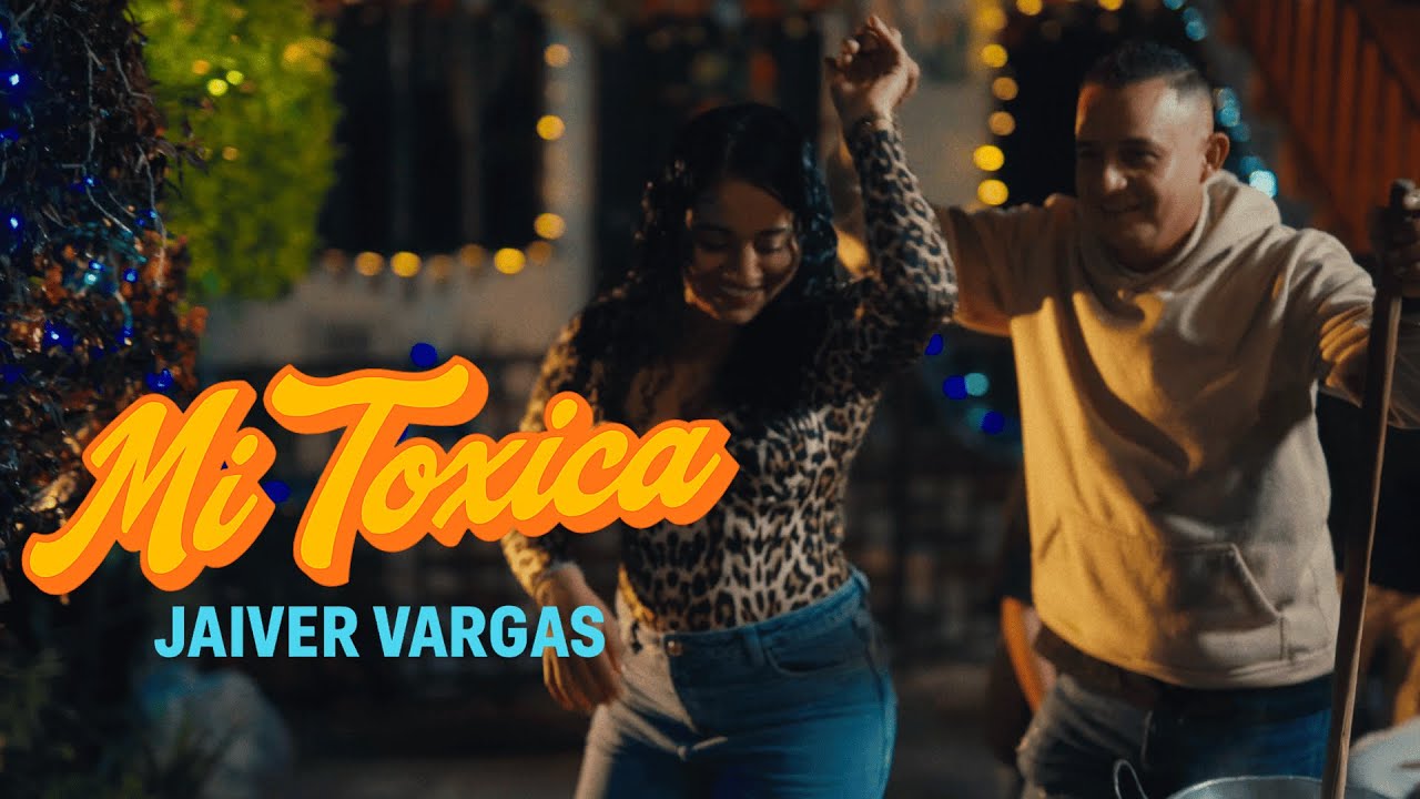 Jaiver Vargas - Mi Toxica (Video Oficial)