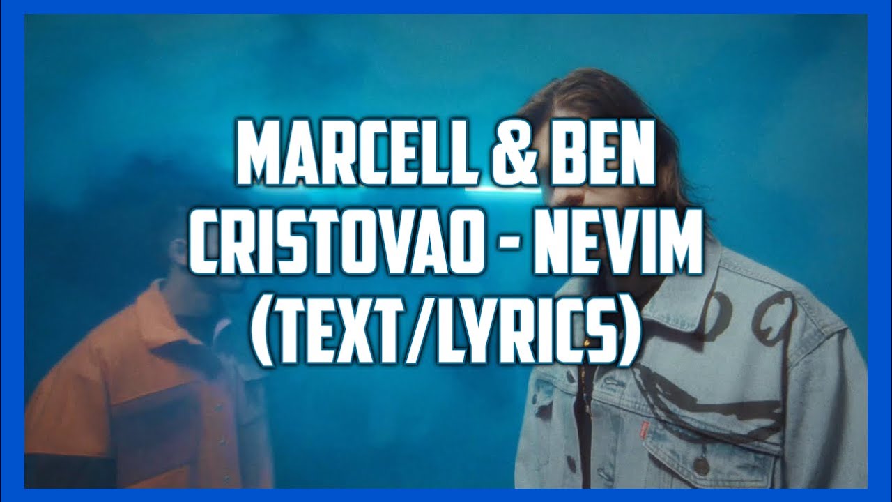 Marcell & Ben Cristovao - Nevim (Text/Lyrics)