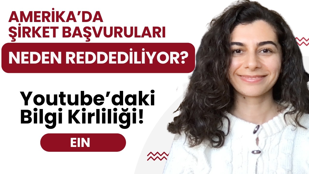 Amerika'da Şirket Başvuruları Neden Reddediliyor? - EIN