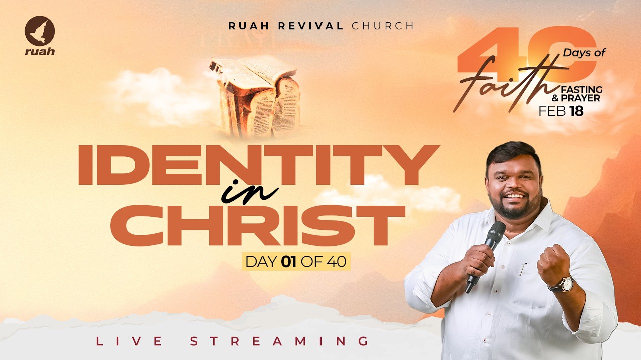 🔴Live - DAY - 01 - Identity In Christ | 40 Days FAITH & FASTING Prayer | 18 FEB 2026 #earlymorning