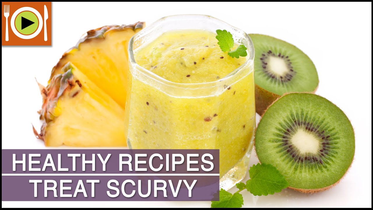 Healthy Recipes | Treat Scurvy