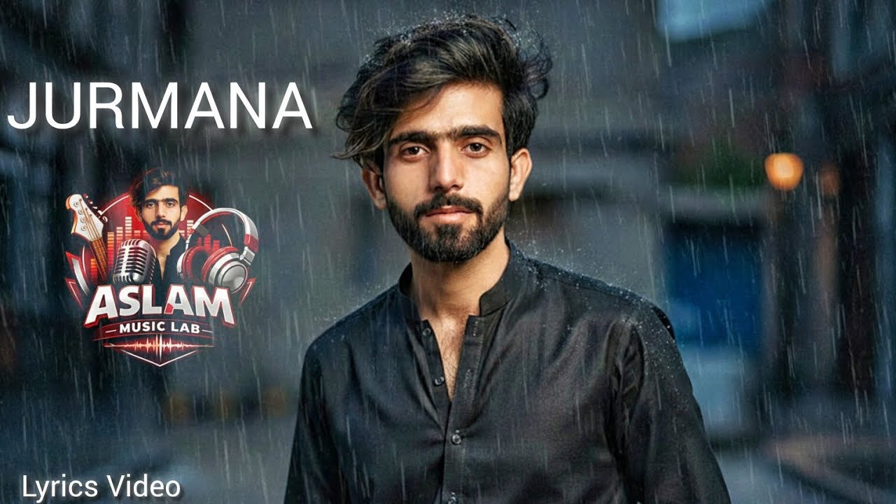 JURMANA Song [ Urdu Lyrics ] Emotional lines by  Aslam music lab 